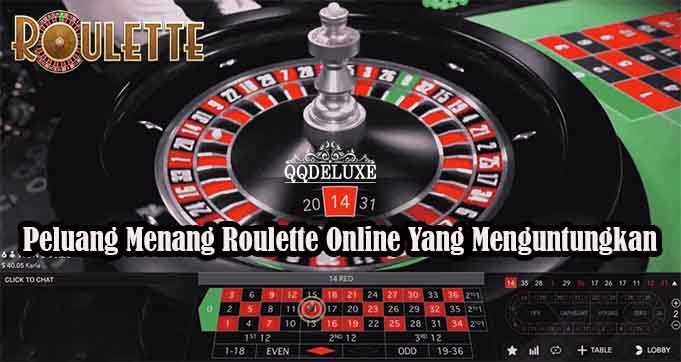 Peluang Menang Roulette Online Yang Menguntungkan